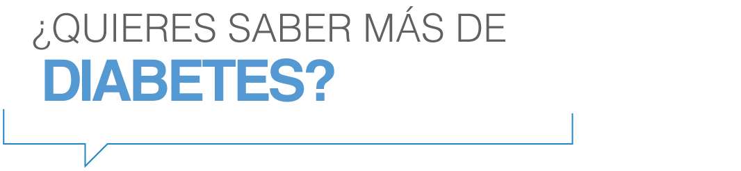 ¿Quieres saber mas de la diabetes?